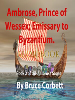 cover image of Ambrose, Prince of Wessex; Emissary to Byzantium